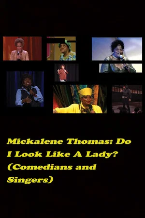 Постер: Do I Look Like a Lady? (Comedians and Singers)