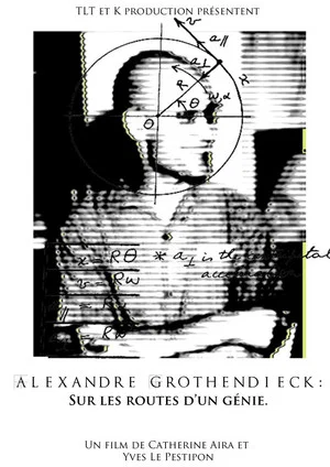 Постер: Alexandre Grothendieck, sur les routes d'un génie