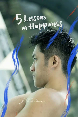 Постер: 5 Lessons in Happiness: Little Man