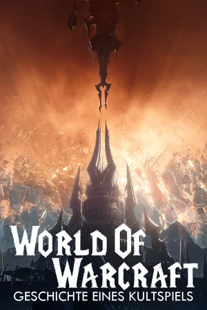 Постер: World of Warcraft - Geschichte eines Kult-Spiels