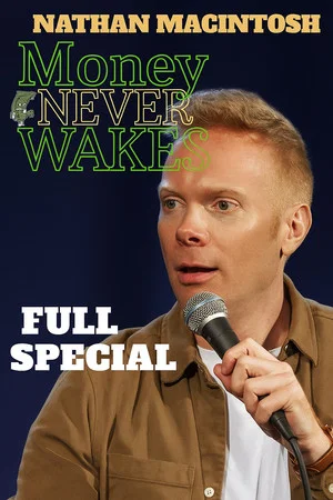 Постер: Nathan Macintosh: Money Never Wakes