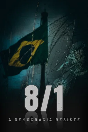 Постер: 8/1 – A Democracia Resiste