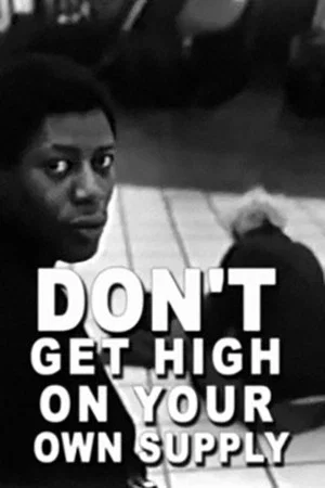 Постер: Don't Get High on Your Own Supply