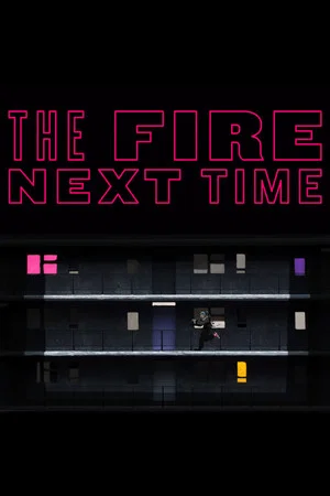Постер: The Fire Next Time