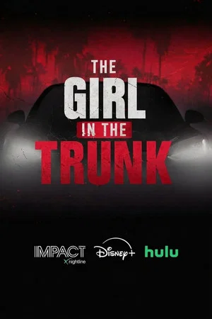 Постер: IMPACT x Nightline: The Girl in the Trunk
