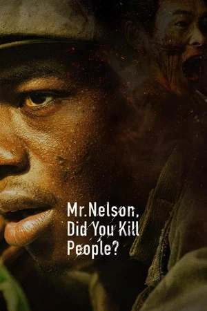 Постер: Mr. Nelson, Did You Kill People?