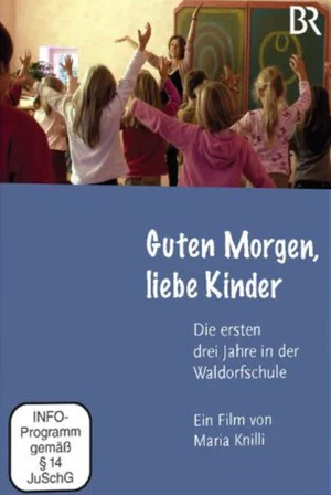 Постер: Good morning, dear children – the first three years at the Waldorf School