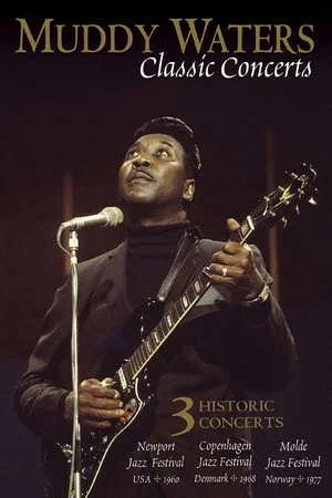 Постер: Muddy Waters Classic Concerts