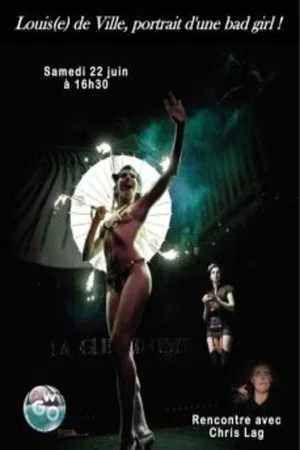 Постер: Louis(e) de Ville, portrait d'une bad girl