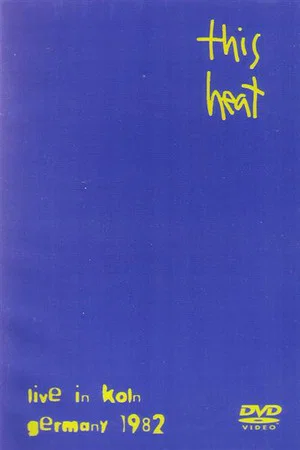 Постер: This Heat: Live In Koln Germany 1982