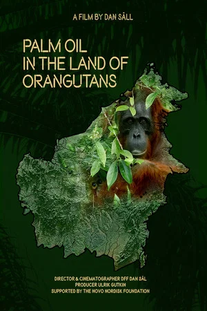 Постер: Palm Oil in the Land of Orangutans