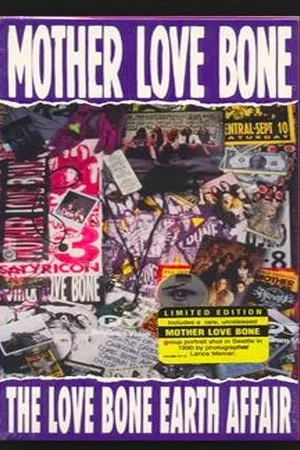 Постер: Mother Love Bone: The Love Bone Earth Affair