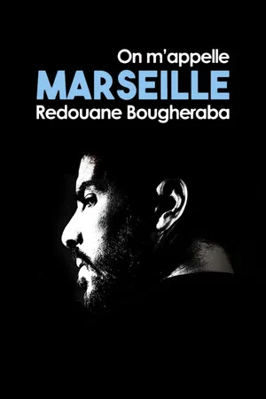 Постер: Redouane Bougheraba : On m'appelle Marseille