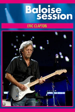 Постер: Eric Clapton Live At Baloise Session