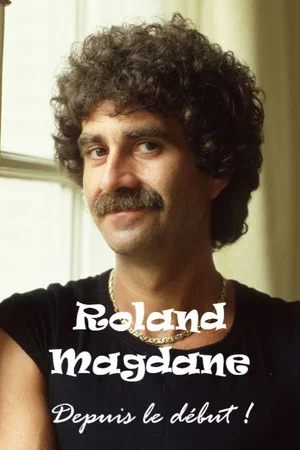 Постер: Roland Magdane... depuis le début !