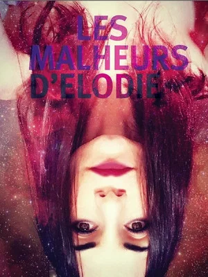 Постер: Les malheurs d'Élodie