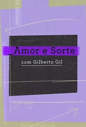 Постер: Amor e Sorte com Gilberto Gil