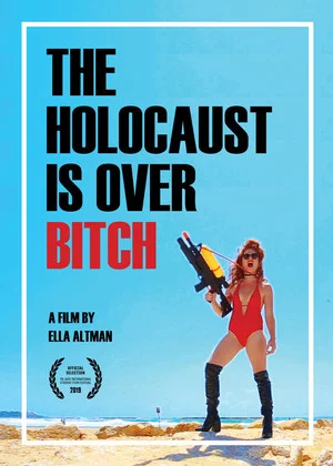 Постер: The Holocaust Is Over, Bitch