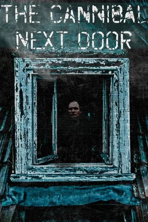 Постер: The Cannibal Next Door