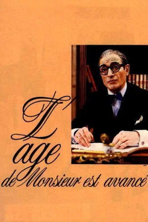Постер: L'Âge de Monsieur est avancé