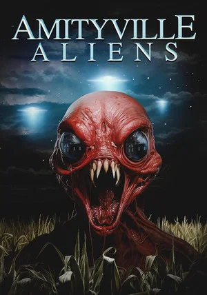 Постер: Amityville Aliens