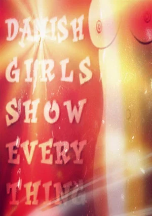 Постер: Danish Girls Show Everything