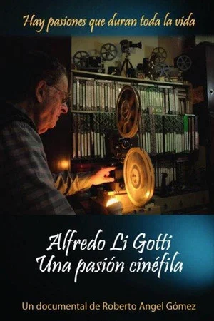 Постер: Alfredo Li Gotti. Una pasión cinéfila