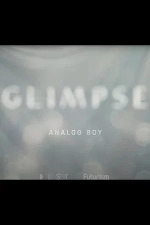 Постер: Glimpse Ep 7: Analog Boy