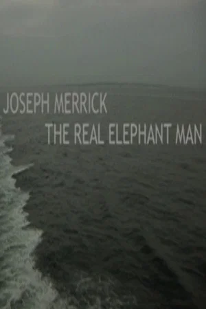 Постер: Joseph Merrick: The Real Elephant Man