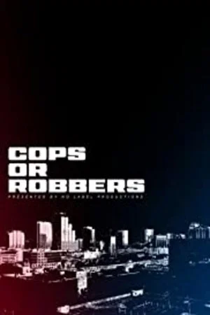 Постер: Cops or Robbers