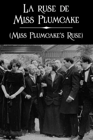 Постер: Miss Plumcake’s Ruse