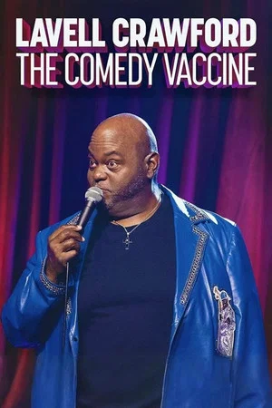Постер: Lavell Crawford: The Comedy Vaccine