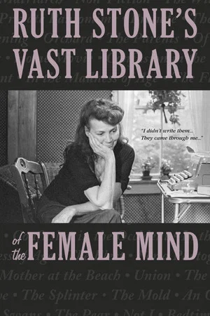 Постер: Ruth Stone's Vast Library of the Female Mind