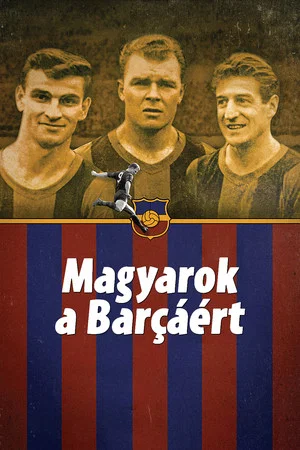 Постер: Magyarok a Barcáért