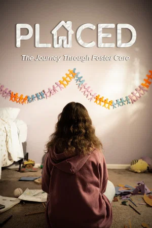 Постер: Placed - The Journey Through Foster Care
