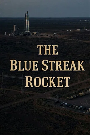 Постер: The Blue Streak Rocket: Britain's Part in Europe's Space Plan