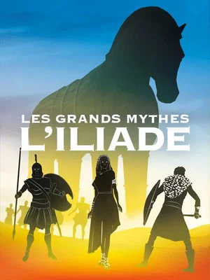 Постер: Les grands mythes : L'Iliade (Intégrale)
