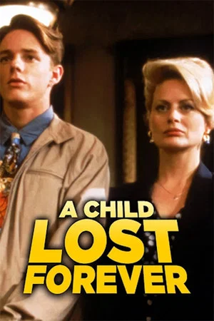 Постер: A Child Lost Forever: The Jerry Sherwood Story