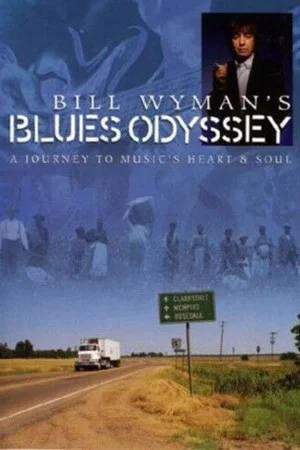 Постер: Bill Wyman's Blues Odyssey