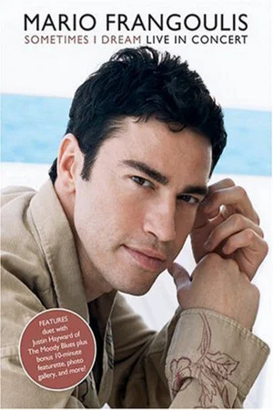 Постер: Mario Frangoulis - Sometimes I Dream (Live in Concert)