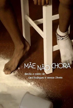 Постер: Mãe não chora