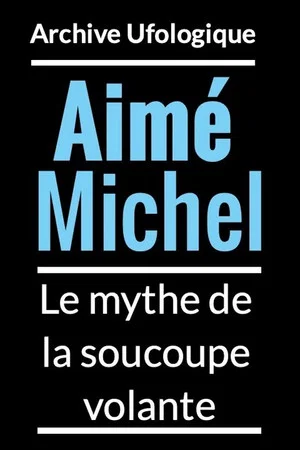 Постер: Le Mythe De La Soucoupe Volante