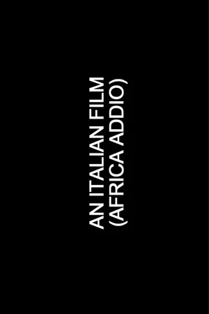Постер: An Italian Film (Africa Addio)