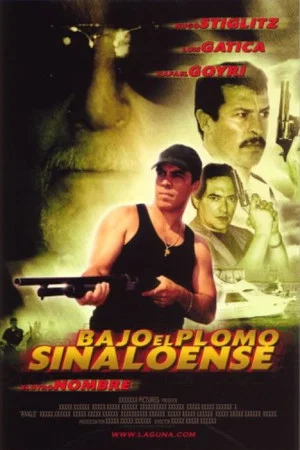 Постер: Bajo el plomo de Sinaloa