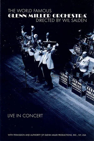 Постер: Glenn Miller Orchestra - Live In Concert
