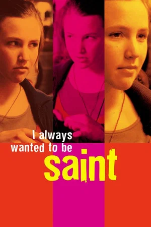 Постер: I Always Wanted to Be a Saint