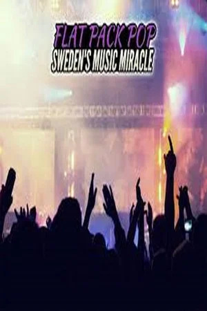 Постер: Flat Pack Pop: Sweden's Music Miracle