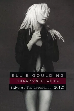 Постер: Ellie Goulding: LIVE at the Troubadour