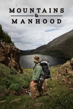 Постер: Mountains & Manhood