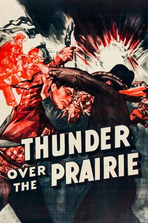 Постер: Thunder Over the Prairie